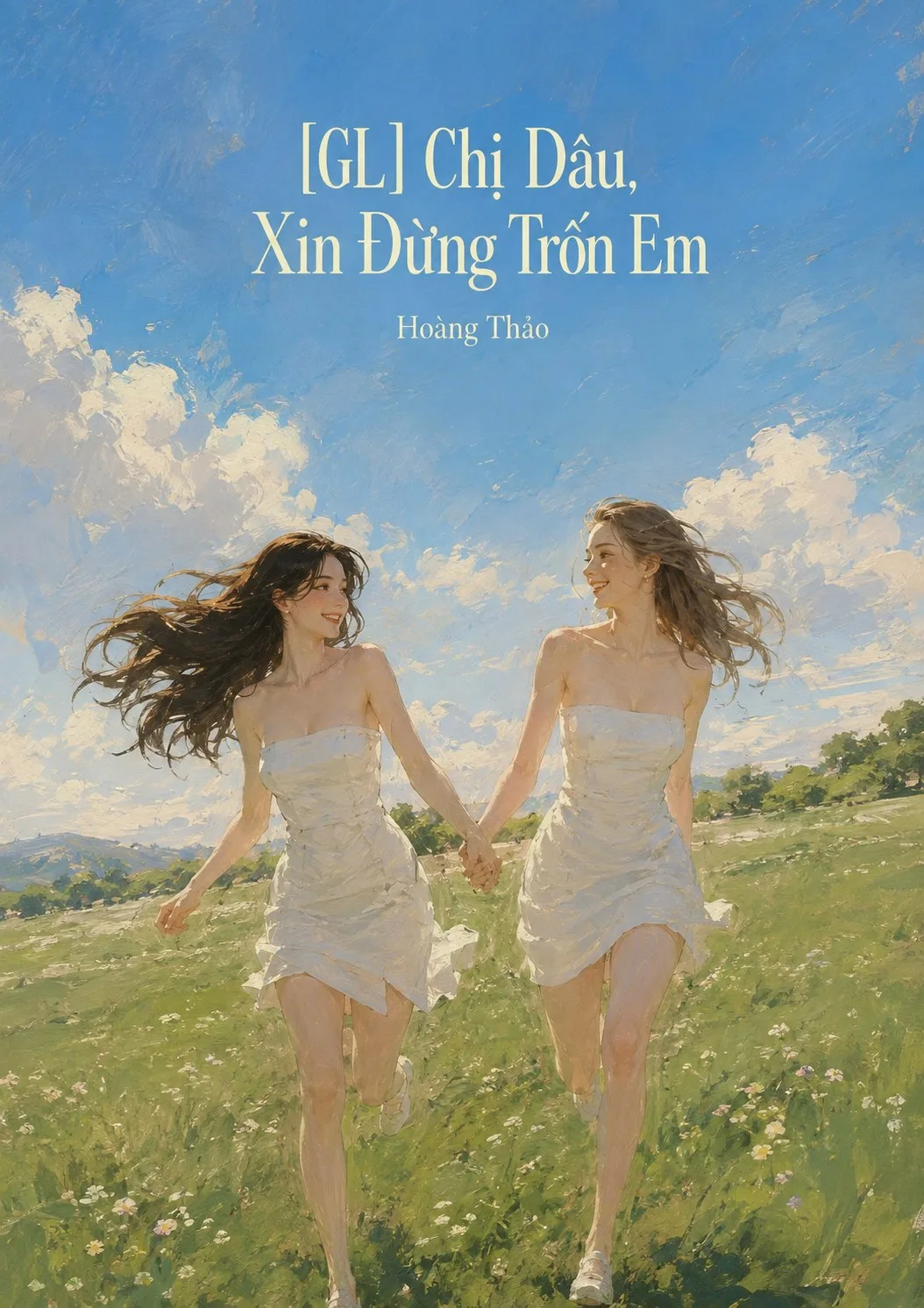 [GL] Chị Dâu, Xin Đừng Trốn Em