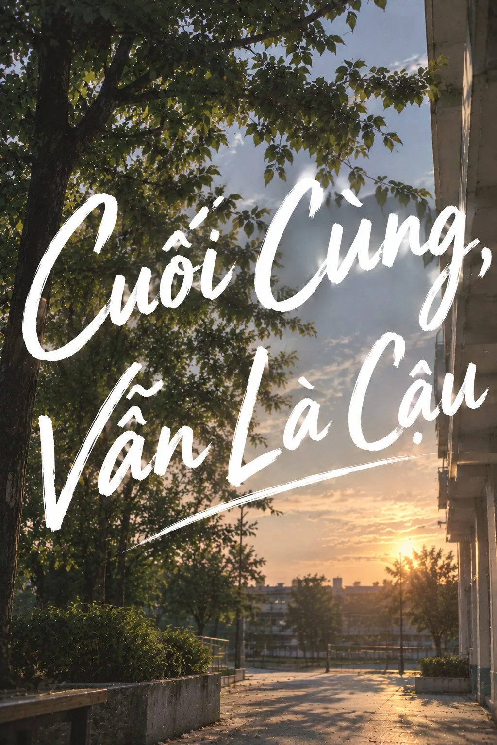 Cuối cùng, vẫn là cậu