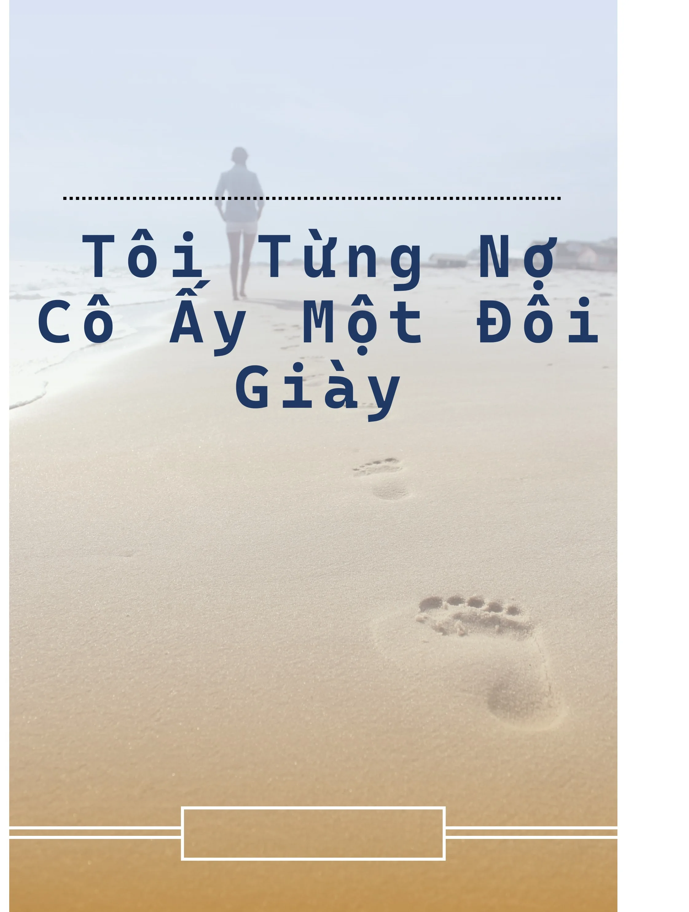(A.I - Hoàn) Tôi Từng Nợ Cô Ấy Một Đôi Giày