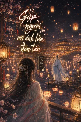 Gặp người nơi ánh lửa đèn tàn